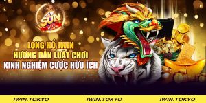 Long Hổ iWin: Hướng dẫn luật chơi, kinh nghiệm cược hữu ích