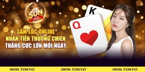 Sâm lốc online nhận tiền thưởng chiến thắng cực lớn mỗi ngày