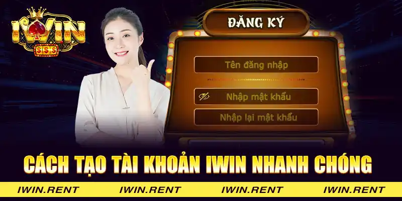Cách tạo tài khoản iWin nhanh chóng