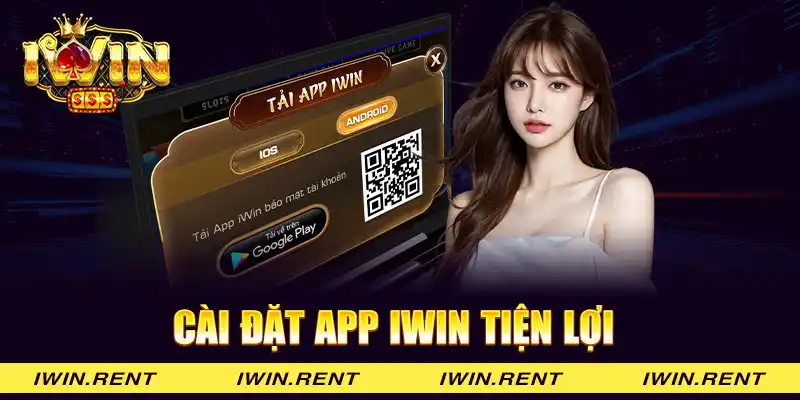 Cài đặt app iWin tiện lợi